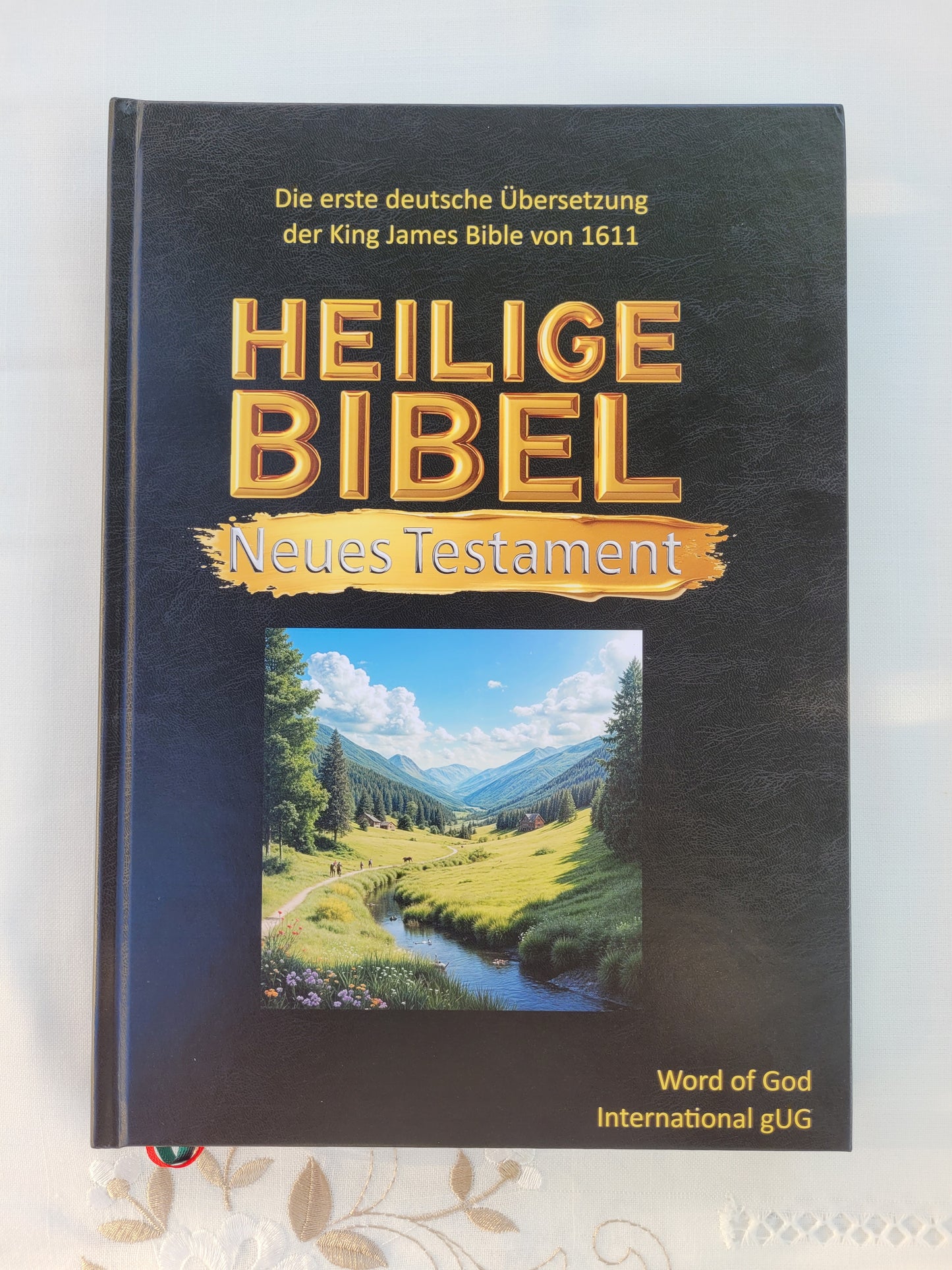 HEILIGE BIBEL - Neues Testament - Erste deutsche Übersetzung der King James Bible von 1611
